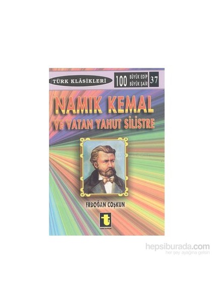 Namık Kemal Ve Vatan Yahut Silistre-Erdoğan Coşkun