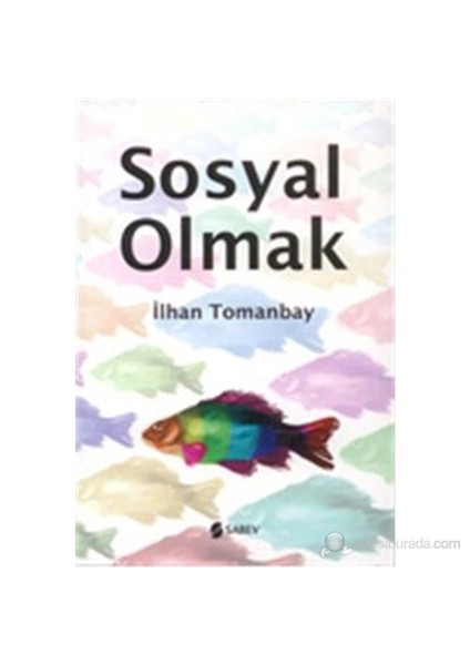 Sosyal Olmak-İlhan Tomanbay