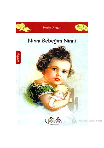 Ninni Bebeğim Ninni (Annelere Ninniler)-Serdar Akgün