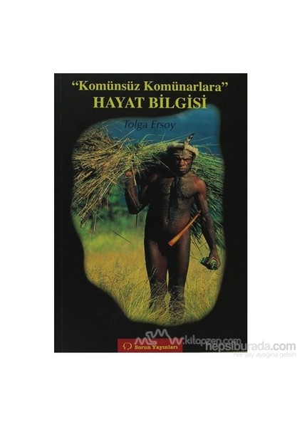 Komünsüz Komünarlara Hayat Bilgisi-Tolga Ersoy