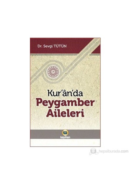 Kur'An'Da Peygamber Aileleri-Sevgi Tütün