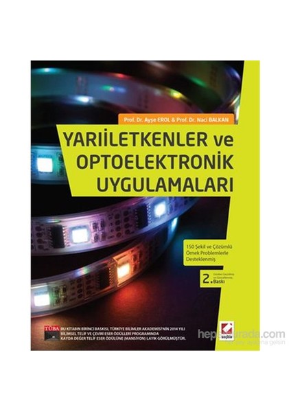 Yarıiletkenler ve Optoelektronik Uygulamaları - 150 Şekil ve Çözümlü Örnek Problemlerle Desteklenmiş