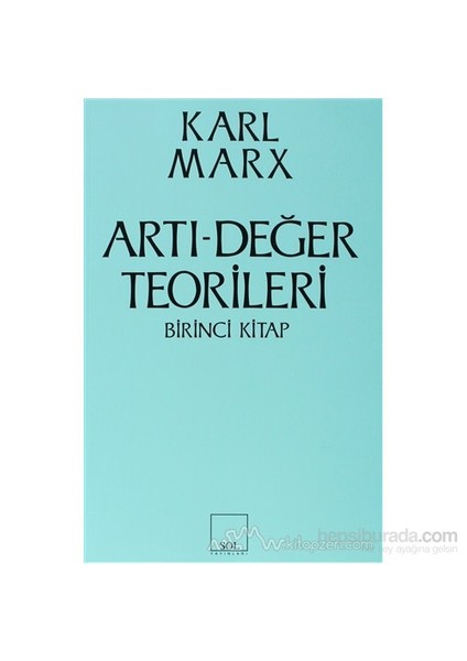 Artı-Değer Teorileri 1. Kitap-Karl Marx