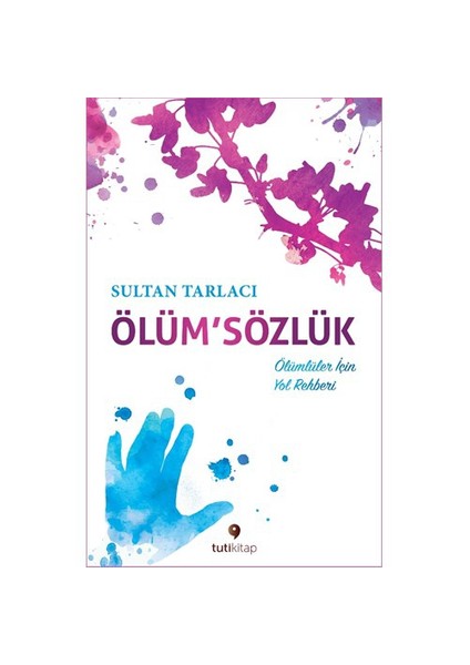 Ölüm’Sözlük-Sultan Tarlacı