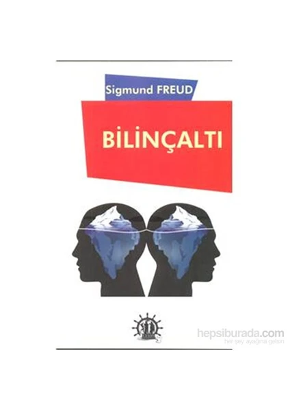 Bilinçaltı - Sigmund Freud