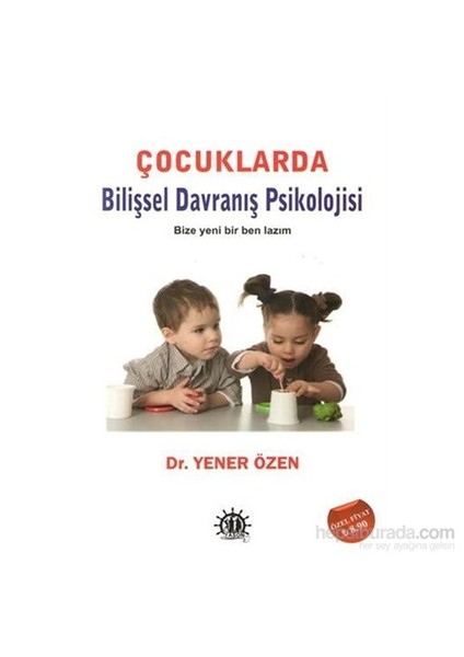 Çocuklarda Davranış Psikolojisi-Yener Özen