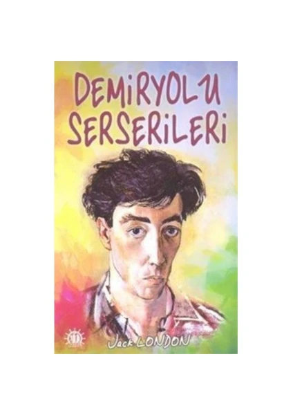 Demiryolu Serserileri-Jack London