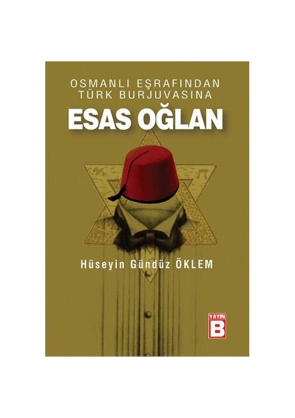 Esas Oğlan - Osmanlı Eşrafından Türk Burjuvasına