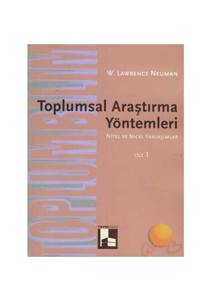 Toplumsal Araştırma Yöntemleri - 1-W. Lawrence Neuman