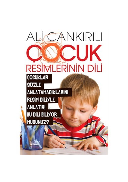 Çocuk Resimlerinin Dili - Ali Çankırılı