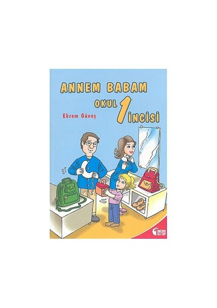 Annem Babam Okul 1 İncisi - Ekrem Güneş