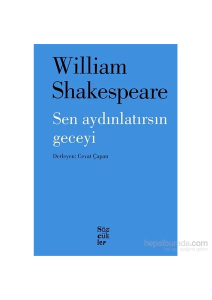 Sen Aydınlatırsın Geceyi - William Shakespeare