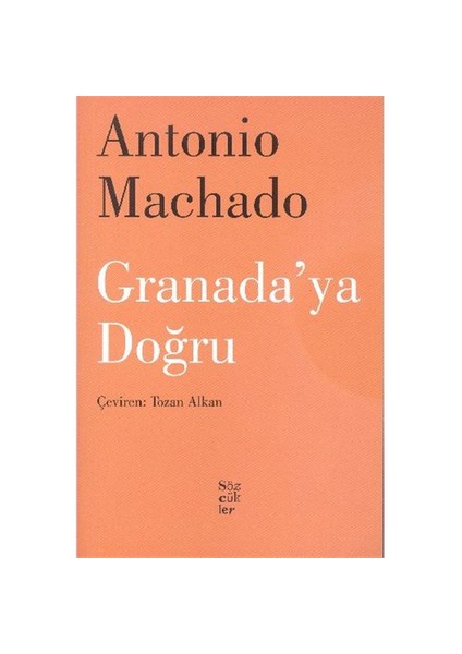 Granadaya Doğru-Antonio Machado