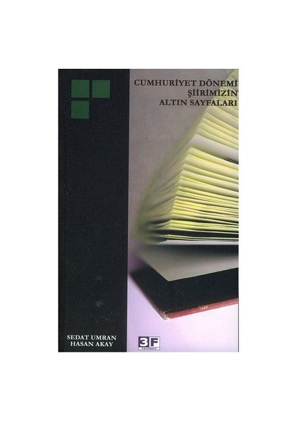 Cumhuriyet Dönemi Şiirimizin Altın Sayfaları-Hasan Akay