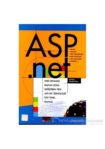 Asp.Net Web Ortamını Baştan Sona Değiştiren Yeni Asp.Net Teknolojisi İçin Temel Kılavuz-Zafer Demirkol