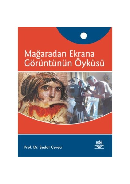 Mağaradan Ekrana Görüntünün Öyküsü