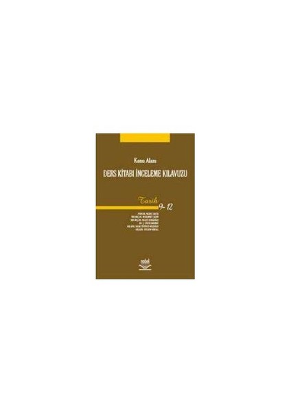 Konu Alanı Ders Kitabı İnceleme Kılavuzu Tarih 9 - 12