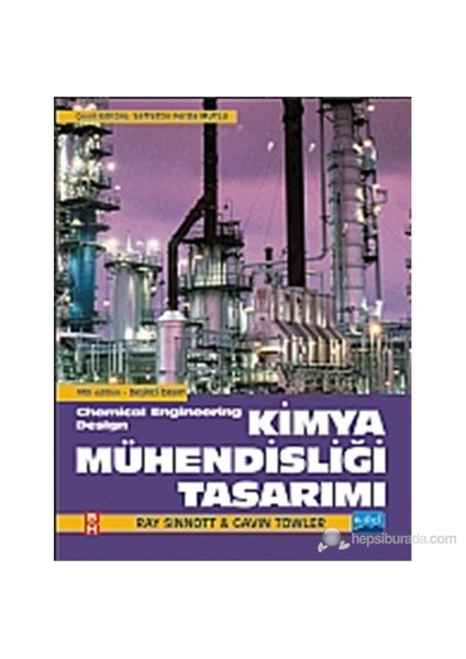 Kimya Mühendisliği Tasarımı (Chemical Engineering Design) - Gavin Towler