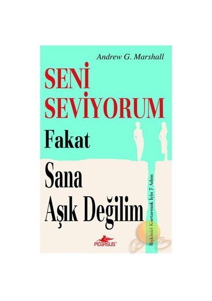 Seni Seviyorum Fakat Sana Aşık Değilim - Andrew G. Marshall
