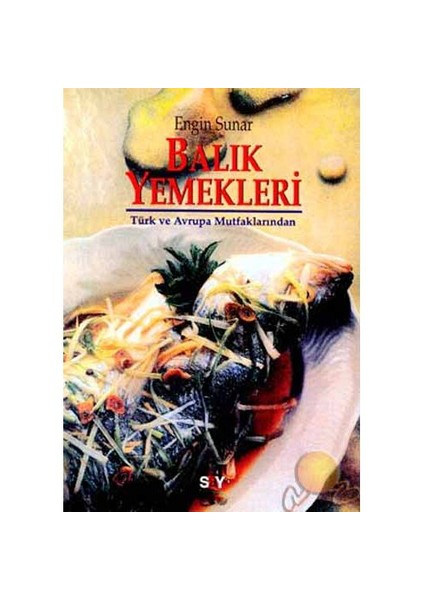 Balık Yemekleri Türk Ve Avrupa Mutfaklarından