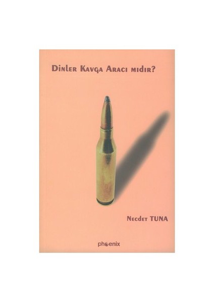 Dinler Kavga Aracı Mıdır?