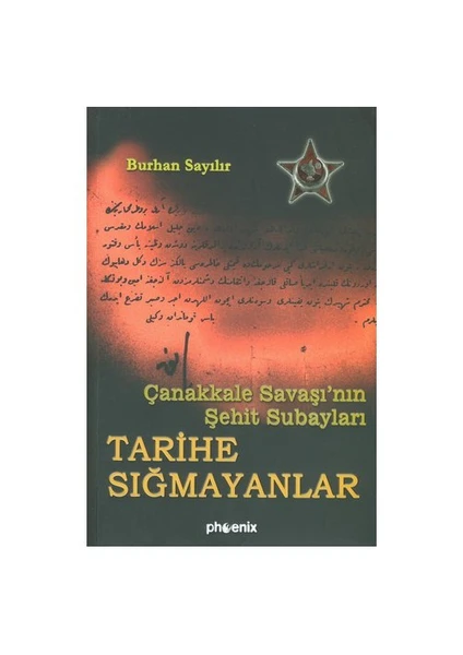 Tarihe Sığmayanlar - Çanakkale Savaşının Şehit Subayları