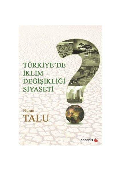 Türkiyede İklim Değişikliği Siyaseti-Nuran Talu