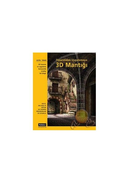 Tasarımdan Uygulamaya 3D Mantığı-Çetin Tüker