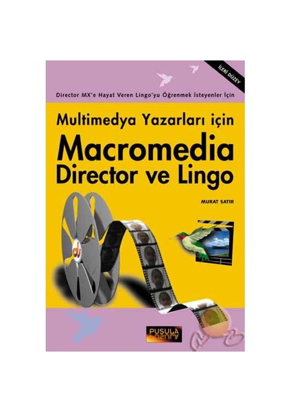 Multimedya Yazarı İçin Macromedia Director Ve Lingo