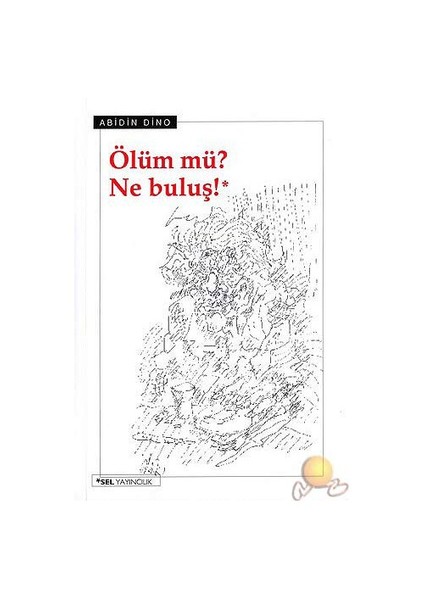 Ölüm Mü ? Ne Buluş!