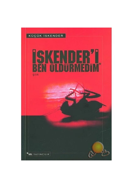 İskender'i Ben Öldürmedim - Küçük İskender