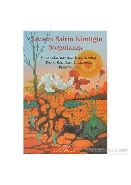 Savaşın Şairin Kimliğin Sorgulanışı-Sabri Kuşkonmaz