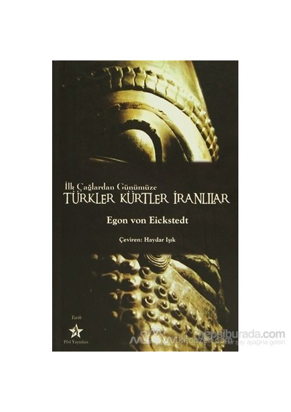 İlk Çağlardan Günümüze Türkler Kürtler İranlılar-Egon Von Eickstedt