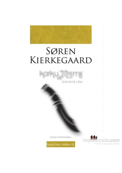 Korku Ve Titreme - Diyalektik Lirik-Søren Kierkegaard