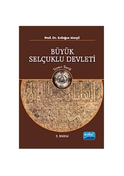 Büyük Selçuklu Devleti - Erdoğan Merçil