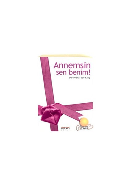 Annemsin Sen Benim !
