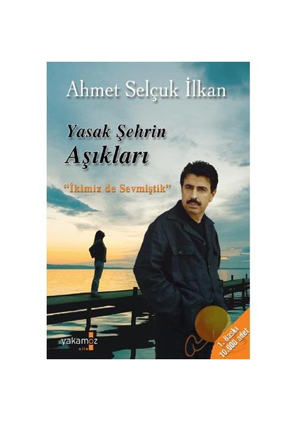 Yasak Şehrin Aşıkları - Ahmet Selçuk İlkan