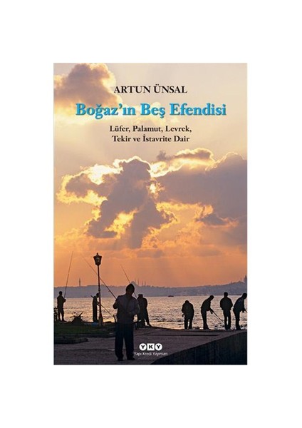 Boğazın Beş Efendisi - Lüfer, Palamut, Levrek, Tekir ve İstavrit