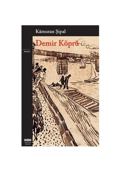 Demir Köprü - Kamuran Şapil