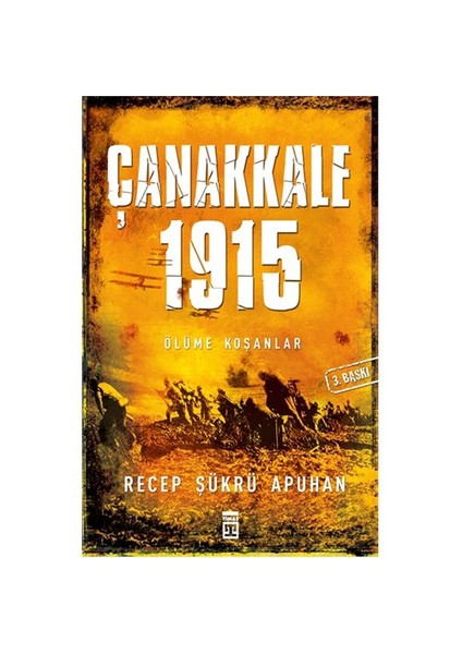 Çanakkale 1915 - Ölüme Koşanlar