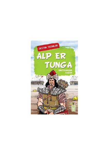 Alp Er Tunga - Unutulmayan Kağan