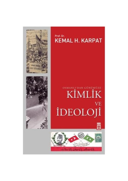 Osmanlı'dan Günümüze Kimlik Ve İdeoloji