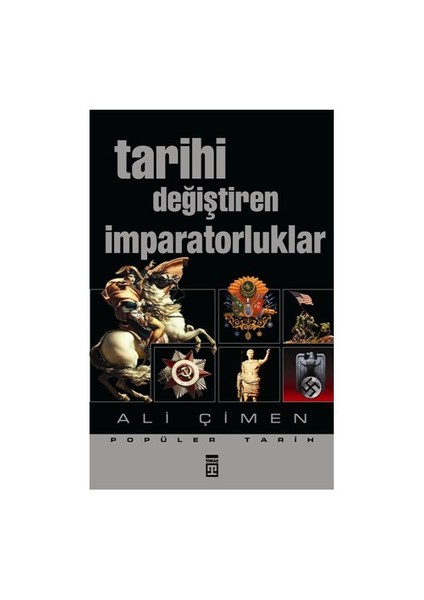 Tarihi Değiştiren İmparatorluklar - Ali Çimen