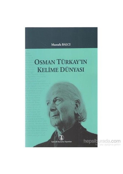 Osman Türkay´In Kelime Dünyası-Mustafa Balcı