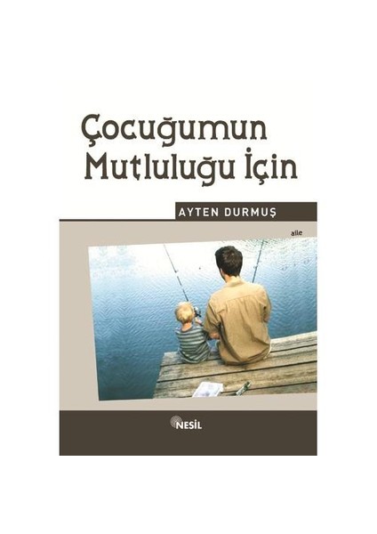 Çocuğumun Mutluluğu İçin