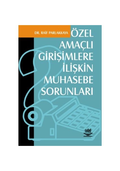 Özel Amaçlı Girişimlere İlişkin Muhasebe Sorunları