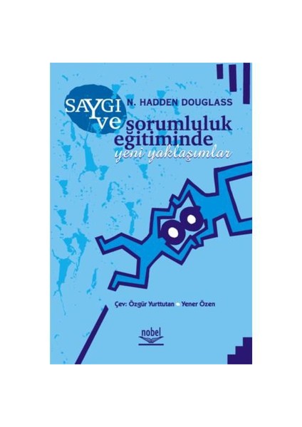 Saygı Ve Sorumluluk Eğitiminde Yeni Yaklaşımlar