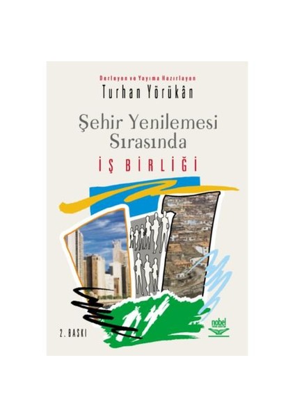 Şehir Yenilemesi Sırasında İş Birliği