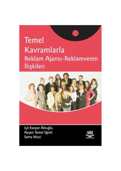 Temel Kavramlarla Reklam Ajansı Reklam Veren İlişkileri