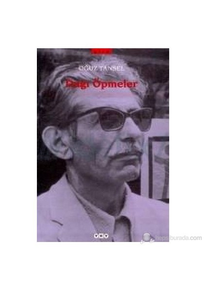 Dağı Öpmeler - Oğuz Tansel